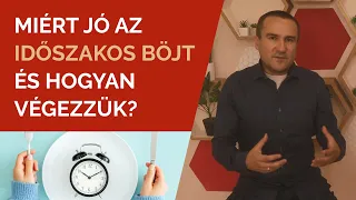 Miért jó az időszakos böjt és hogyan végezzük?