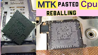 Any pasted MTK CPU Cleaning Reballing and installation