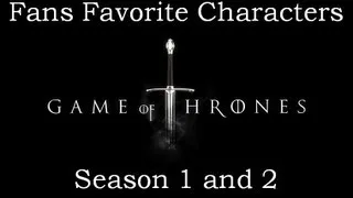 Fans Favorite Game of Thrones Characters - Seasons 1 and 2 - Top 10