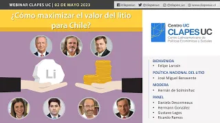 Webinar Clapes UC: ¿Cómo maximizar el valor del litio para Chile?