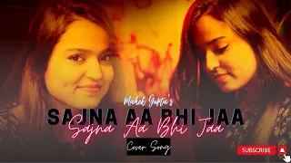 Sajna Aa Bhi Jaa | Mahek Gupta | Waisa Bhi Hota Hai | Shibani Kashyap | Latest Cover 2023