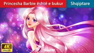 Princesha Barbie është e bukur 👸 Perralla Shqip 🌜 WOA Albanian Fairy Tales