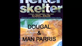 Dj Dougal & Mc Man Parris @ Helter Skelter 16th September 1994