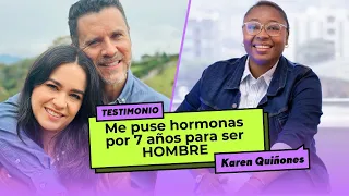 Me puse hormonas por 7 años para ser HOMBRE | Testimonio de Karen Quiñones