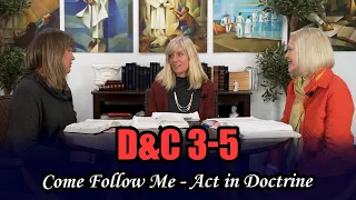 Come Follow Me: Act in Doctrine (Doctrine and Covenants 3–5, Jan 18–24)