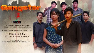 Gangster 2 || Boyar & Riyasree|| New kokborok official short Film| Drama| @KDG 2023|