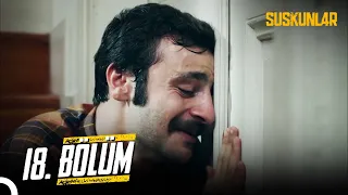 Suskunlar 18. Bölüm