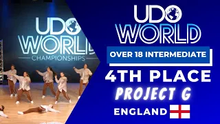 UDO World Street Dance Championships 2022 |OVER 18 INTERMEDIATE 4TH PLACE |Project G-England🏴󠁧󠁢󠁥󠁮󠁧󠁿