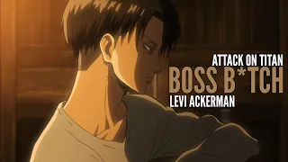 Attack On Titan - Levi Ackerman 「AMV」 Boss B*tch