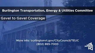 Burlington Transportation, Energy and Utilities Committee - 4/23/2024