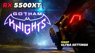 Gotham Knights | AMD 5500XT + Ryzen 5 1600AF | Ultra | 1080p