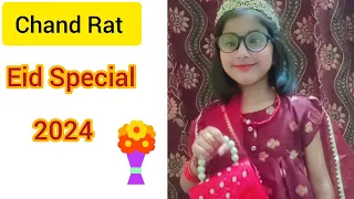 CELEBRATING CHAAND RAAT & EID-UL-FITR | Eid Special 2024 || Eid or mehndi with sparkling stars