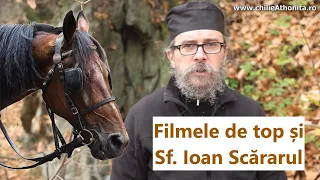 Filmele de top și Sf. Ioan Scărarul - p. Teologos