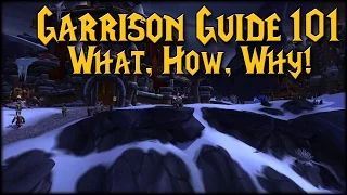 [WoW] Garrison Guide 101: What, How and Why!