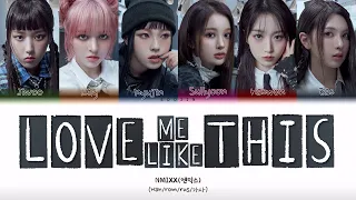 NMIXX - LOVE ME LIKE THIS (ПЕРЕВОД | КИРИЛЛИЗАЦИЯ | COLOR CODED LYRICS)