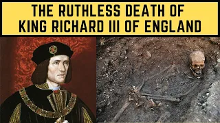 The RUTHLESS Death Of King Richard III Of England