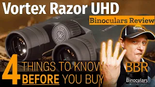 Vortex Razor UHD Binoculars - 4 Things You Must Know Before You Buy