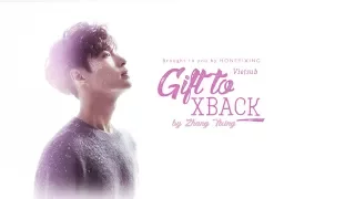 [Vietsub] Gift to XBACK - Zhang Yixing | HONEYIXING