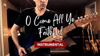 O Come All Ye Faithful - Instrumental