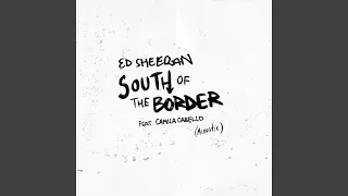 South of the Border (feat. Camila Cabello) (Acoustic)