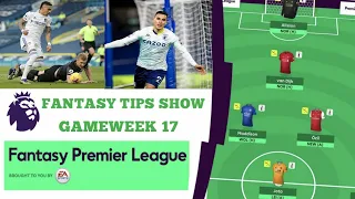 Fantasy Premier League Deadline Stream | FPL Gameweek 17 Preview | Fantasy Tips Show