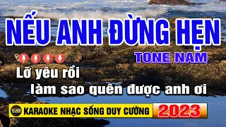 Karaoke Nếu Anh Đừng Hẹn Tone Nam Nhạc Sống  I Duy Cường