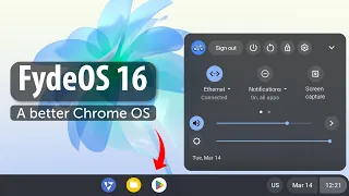 FydeOS 16 : A Better Chrome OS for PC