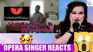 VoicePlay I Can't Make You Love Me VoicePlay A Cappella Feat. EJ Cardona | Opera Singer Reacts