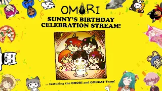 🎈SUNNY'S BIRTHDAY CELEBRATION STREAM🎈 featuring the OMORI and OMOCAT team!