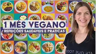 Um mês de Refeições Veganas e Saudáveis | Cardápio Vegano para Almoço
