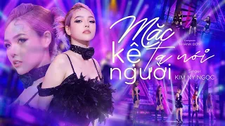 Mặc Kệ Người Ta Nói Remix x Kim Ny Ngọc( ST: Khánh Đơn) x PSmX Pro