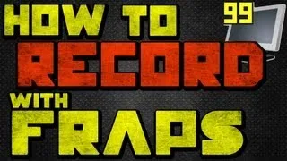 How to Use and Record with Fraps (How to Record PC Games)