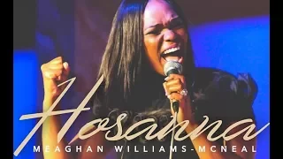 HOSANNA  MEAGHAN WILLIAMS MCNEAL By EydelyWorshipLivingGodChannel