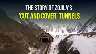 The Story of Zojila's 'Cut and Cover' Tunnels!