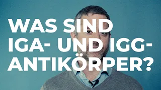 Was sind IGA- und IGG-Antikörper? - SCIENCE IN A MINUTE by SSPH+