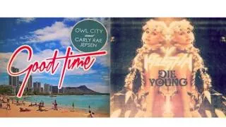 Good Time to Die Young - Owl City ft Carly Rae Jepsen, Kesha (Mashup)