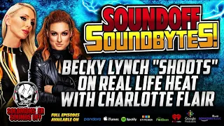 Becky Lynch SHOOTS On Real Life Heat With Charlotte Flair