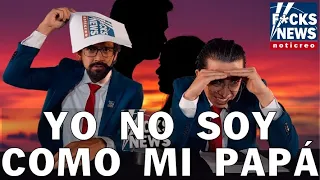 F*cksNews: Yo No Soy Como Mi Papá