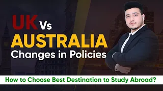 UK vs AUSTRALIA - New Policies for Study Visa 2024 | Choose Best Destination!