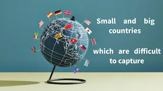10 small and big countries of the world which are difficult to capture