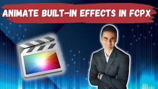 How To Animate Built-in Effects In Final Cut Pro