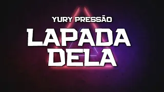 PLAYBACK - LAPADA DELA - VERSÃO YURY PRESSÃO (KARAOKÊ)