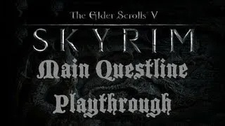 Skyrim Main Questline Playthrough Part 3: A blade in the Dark