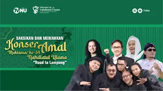 🔴 (LIVE) KONSER AMAL MUKTAMAR KE-34 NU