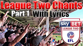 League Two Chants - With Lyrics (Part 1)