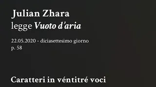 17. Julian Zhara "Vuoto d’aria" da "Caratteri"