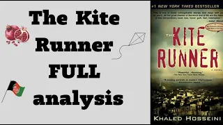 The Kite Runner by Khaled Husseini FULL analysis on characters, themes, setting, plot, mood, events.