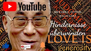 Howard C. Cutter, Dalai Lama, Hindernisse überwinden, Teil 4 Die Kunst des Glücklichseins