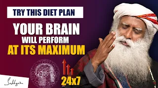 MIRACULOUS BENEFITS !!! Try This DIET PLAN - Your BRAIN Will Work At Its Maximum POWER | Sadhguru