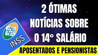 💲 2 ÓTIMAS NOTÍCIAS 14° SALÁRIO PARA APOSENTADOS E PENSIONISTAS DO INSS. VEM COISA BOA AÍ